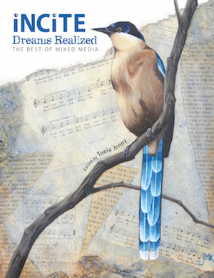 Incite Dreams Realized The Best of Mixed Media